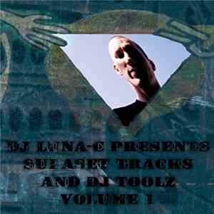 Dj Luna-C - Supaset Tracks & DJ Toolz Volume 1 FLAC