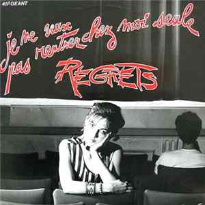 Regrets - Je Ne Veux Pas Rentrer Chez Moi Seule FLAC