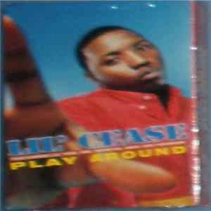 Lil' Cease Featuring Lil' Kim, Mr. Bristal And Joe Hooker - Play Around FLAC