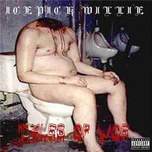 Icepick Willie - Tales Of Woe FLAC