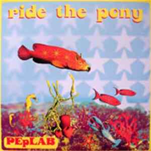 Peplab - Ride The Pony FLAC