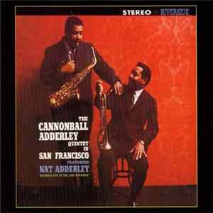 The Cannonball Adderley Quintet - In San Francisco FLAC