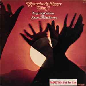 Eugene Williams & Sister Lee Ida Brown - Somebody Bigger Than I FLAC