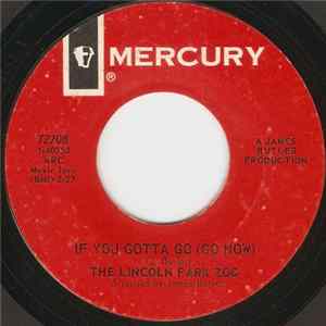 The Lincoln Park Zoo - If You Gotta Go (Go Now) FLAC