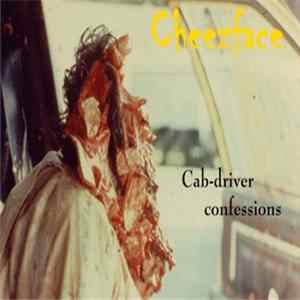 Cheezface - Cab-Driver Confessions FLAC