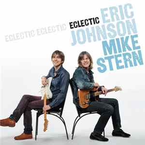 Eric Johnson , Mike Stern - Eclectic FLAC