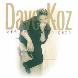 Dave Koz - Off The Beaten Path FLAC