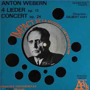Anton Webern - 4 Lieder Op. 13 / Concert Op. 24 FLAC
