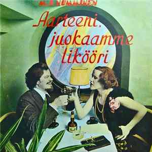 M.A. Numminen - Aarteeni, Juokaamme Likööri! FLAC