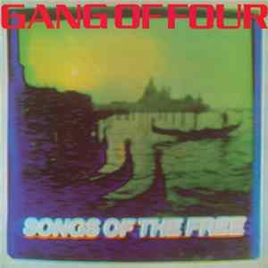 Gang Of Four - Songs Of The Free FLAC