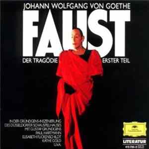 Johann Wolfgang Von Goethe / Gustaf Gründgens, Paul Hartmann, Elisabeth Flickenschildt, Käthe Gold - Faust - Der Tragödie erster Teil FLAC