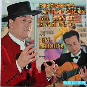 Pepe Marchena - Memorias Antológicas Del Cante Flamenco Vol. 1º FLAC