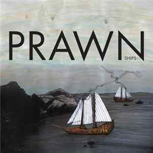 Prawn - Ships FLAC