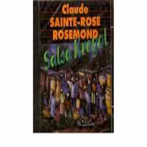 Claude Sainte Rose Rosemond - Salsa Kreyol FLAC