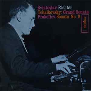 Sviatoslav Richter - Tchaikovsky: Grand Sonata / Prokofiev: Sonata No. 9 FLAC