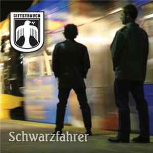 Giftstrauch - Schwarzfahrer FLAC