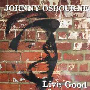 Johnny Osbourne - Live Good FLAC