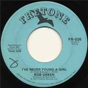 Bob Green - I've Never Found A Girl / Please Forgive Me FLAC