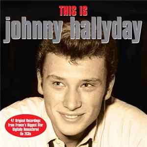 Johnny Hallyday - This Is Johnny Hallyday FLAC