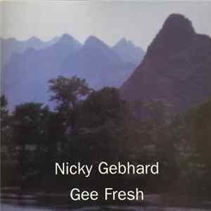 Nicky Gebhard - Gee Fresh FLAC