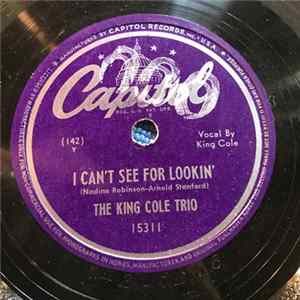 The King Cole Trio - I Can't See For Lookin' / For Sentimental Reasons FLAC