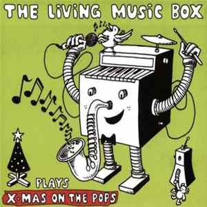 The Living Music Box - X-Mas On The Pops FLAC