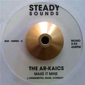 The Ar-Kaics - Make It Mine / Movin' On FLAC