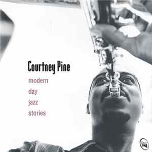 Courtney Pine - Modern Day Jazz Stories FLAC