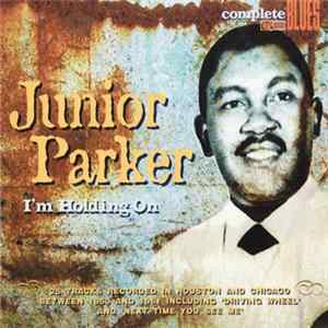 Junior Parker - I'm Holding On FLAC