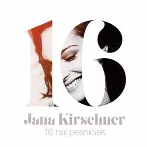 Jana Kirschner - 16 Naj Pesničiek FLAC