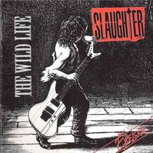 Slaughter - The Wild Life FLAC