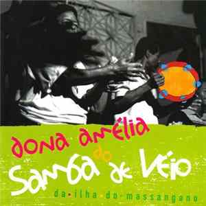Dona Amélia - Dona Amélia Do Samba De Véio Da Ilha Do Massangano FLAC