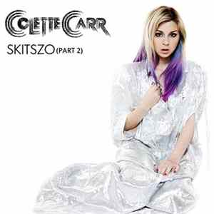 Colette Carr - Skitszo (Part 2) FLAC