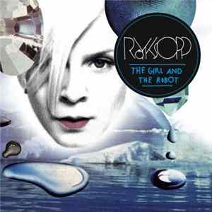 Röyksopp - The Girl And The Robot (Ocelot Remix) FLAC