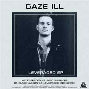 Gaze Ill - Leveraged EP FLAC