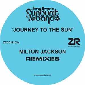 Joey Negro & The Sunburst Band - Journey To The Sun (Milton Jackson Remixes) FLAC