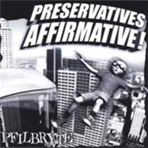 Pfilbryte - Preservatives Affirmative FLAC