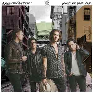American Authors - What We Live For FLAC