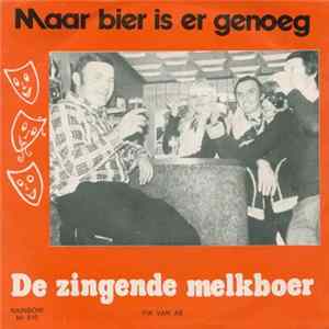 De Zingende Melkboer - Maar Bier Is Er Genoeg FLAC