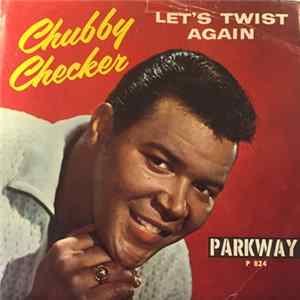 Chubby Checker - Let's Twist Again / Everything's Gonna' Be All Right FLAC
