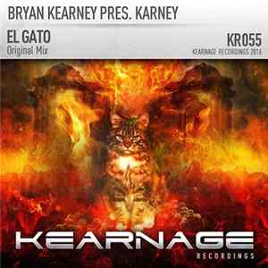 Bryan Kearney Pres. Karney - El Gato FLAC