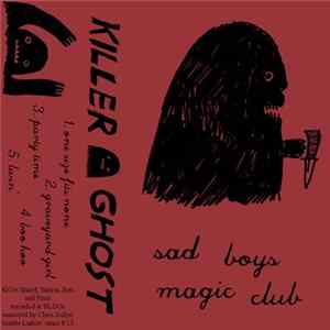 Killer Ghost - Sad Boys Magic Club FLAC