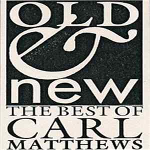 Carl Matthews - Old & New FLAC