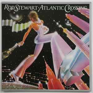 Rod Stewart - Atlantic Crossing FLAC