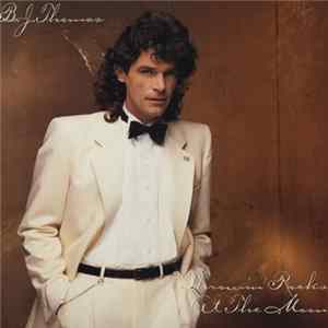 B.J. Thomas - Throwing Rocks At The Moon FLAC