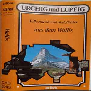 Various - Volksmusik Und Jodellieder Aus Dem Wallis FLAC