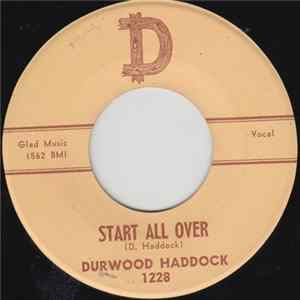 Durwood Haddock - Start All Over / How Lonesome Can I Get FLAC