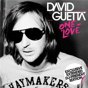 David Guetta - One Love (Exclusive Extended DJ-Friendly Edition) FLAC