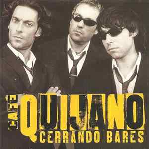 Café Quijano - Cerrando Bares FLAC