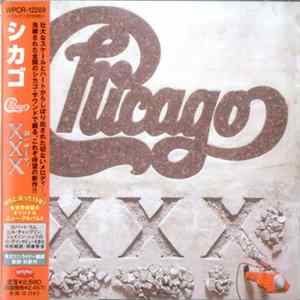 Chicago = シカゴ - Chicago XXX = シカゴ XXX FLAC